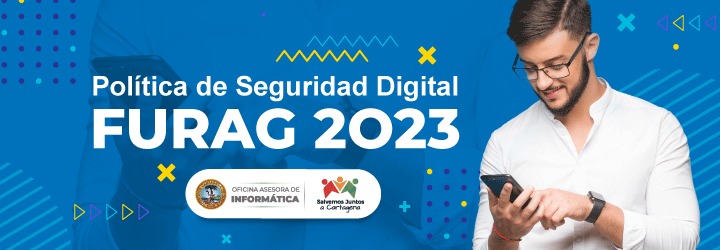Evidencias de la Política de Seguridad Digital de vigencia 2022 - Alcaldía Distrital de Cartagena de Indias